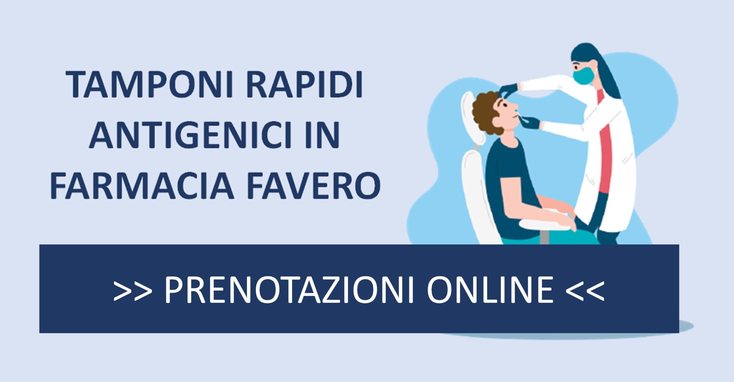 TAMPONI RAPIDI ANTIGENICI IN FARMACIA FAVERO – ORARI E PRENOTAZIONI ONLINE
